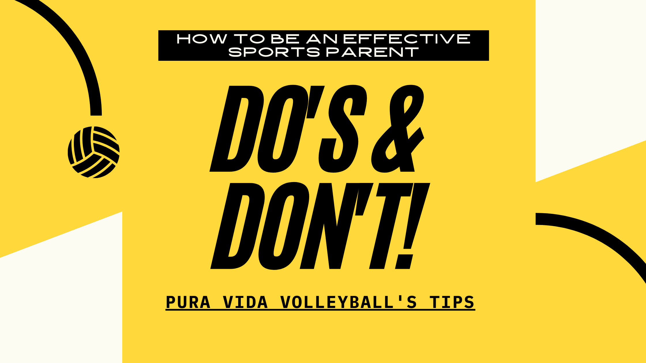 Pura Vida Volleyball’s Effective Sports Parenting Tips! Do’s & Don’t - VidaVibe