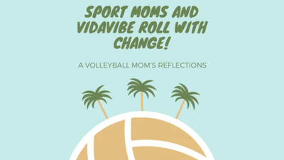 Volleyball Sport Moms and VidaVibe Roll Out Change!