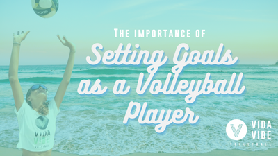 Setting Goals as a Volleyball Player