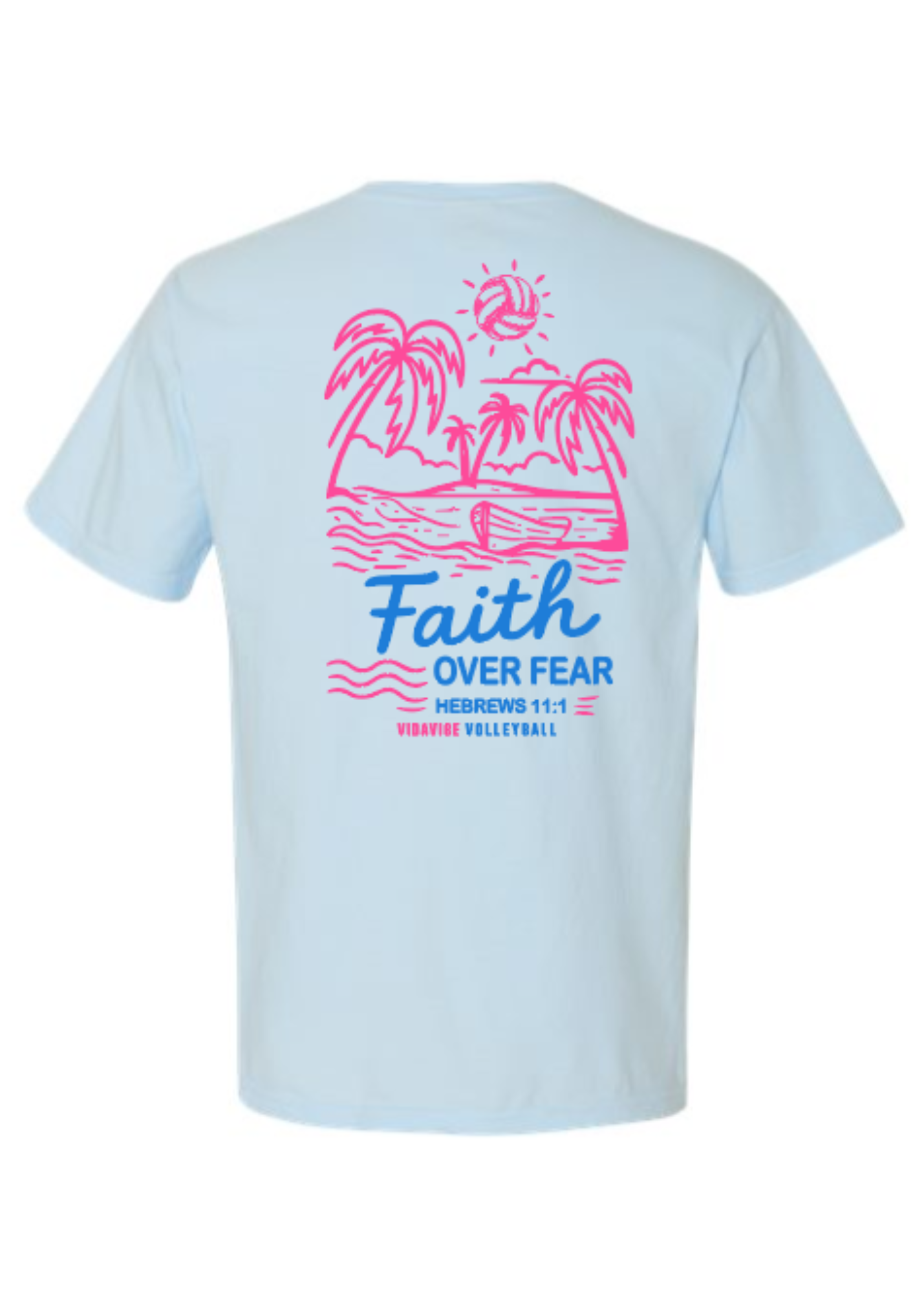 Light blue t-shirt with pink and blue Faith over Fear Volleyball graphic design on the back